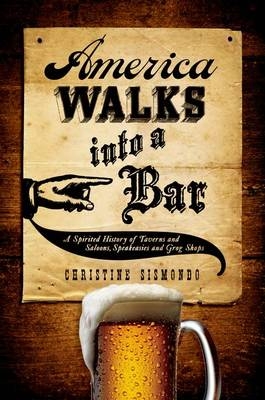 America Walks into a Bar - Christine Sismondo