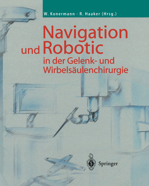 Navigation und Robotic in der Gelenk- und Wirbelsäulenchirurgie - 