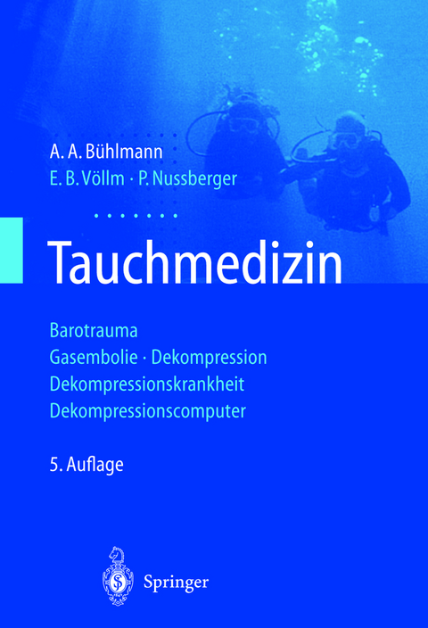 Tauchmedizin - A.A. Bühlmann, E.B. Völlm, P. Nussberger