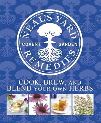 Neal's Yard Remedies Cook, Brew and Blend Your Own Herbs -  Dk