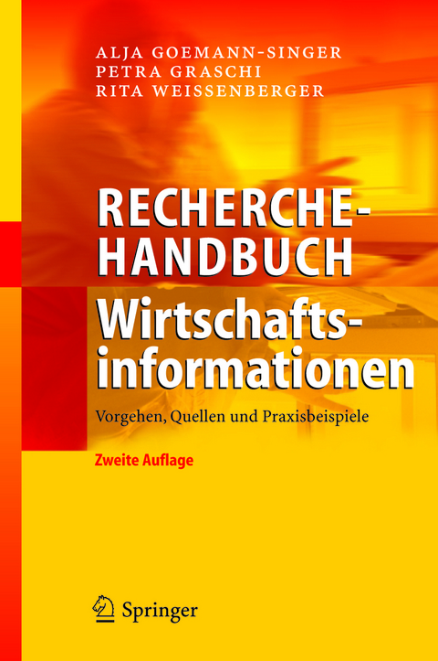 Recherchehandbuch Wirtschaftsinformationen - Alja Goemann-Singer, Petra Graschi, Rita Weissenberger