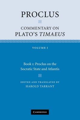 Proclus: Commentary on Plato's Timaeus: Volume 1, Book 1: Proclus on the Socratic State and Atlantis -  Proclus