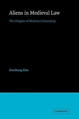 Aliens in Medieval Law - Keechang Kim