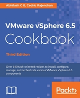 VMware vSphere 6.5 Cookbook - Abhilash G B, Cedric Rajendran