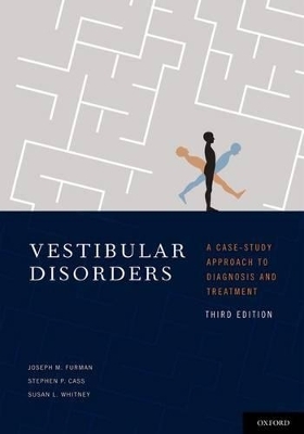 Vestibular Disorders - Joseph Furman, Stephen Cass, Susan Whitney