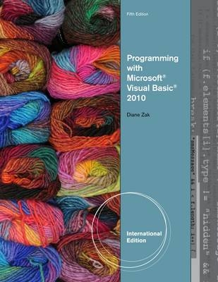 Programming with Microsoft® Visual Basic® 2010, International Edition - Diane Zak