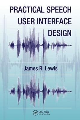 Practical Speech User Interface Design - James R. Lewis