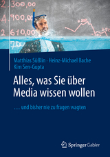 Alles, was Sie über Media wissen wollen - Matthias Süßlin, Heinz-Michael Bache, Kim Sen-Gupta