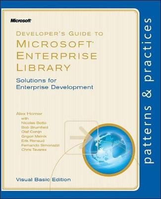 Developer's Guide to Microsoft Enterprise Library, Visual Basic Edition - Alex Homer, Nicholas Botto, Bob Brumfield