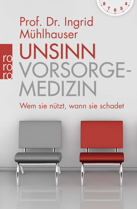 Unsinn Vorsorgemedizin - Ingrid Mühlhauser