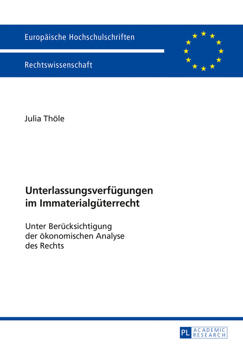 Unterlassungsverfügungen im Immaterialgüterrecht - Julia Thöle