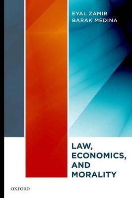 Law, Economics, and Morality - Eyal Zamir, Barak Medina