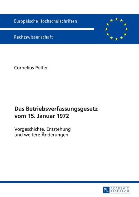 Das Betriebsverfassungsgesetz vom 15. Januar 1972 - Cornelius Polter