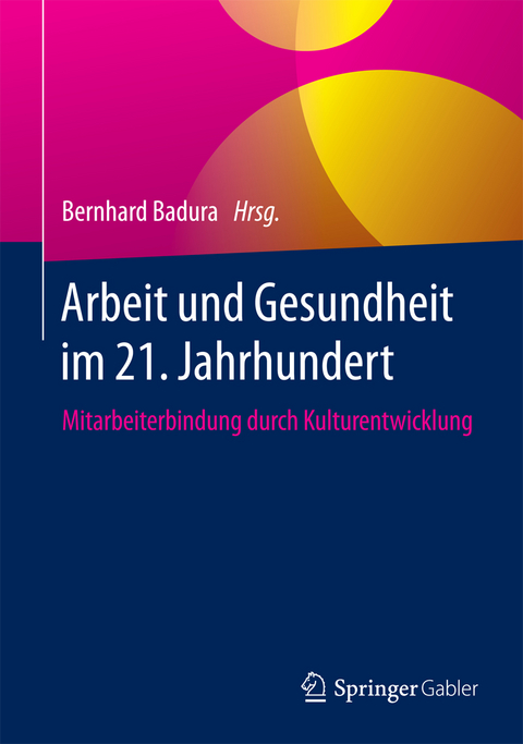 Arbeit und Gesundheit im 21. Jahrhundert - 