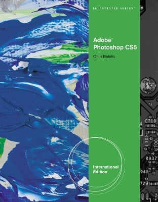 Adobe Photoshop CS5 Illustrated, International Edition - Chris Botello