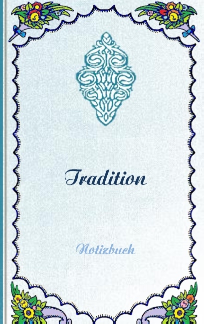 Tradition (Notizbuch) - Luisa Rose