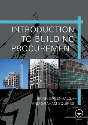 Introduction to Building Procurement - Brian Greenhalgh, Graham Squires