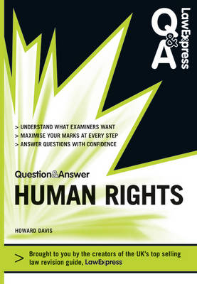 Law Express Question and Answer: Human Rights (Q&A Revision Guide) - Howard Davis