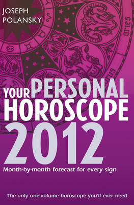 Your Personal Horoscope 2012 - Joseph Polansky