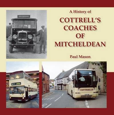 A History of Cottrell's Coaches of Mitcheldean - Paul Mason