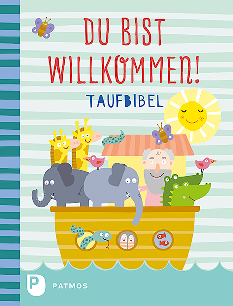 Du bist willkommen! - Taufbibel - Martina Steinkühler