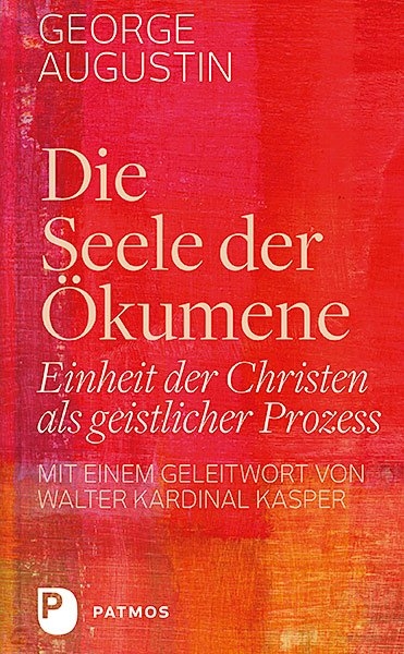 Die Seele der Ökumene - George Augustin