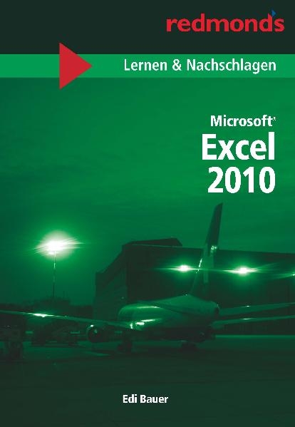 EXCEL 2010 LERNEN UND NACHSCHLAGEN A5 - Edi Bauer