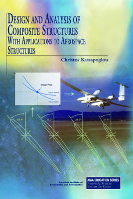 Design and Analysis of Composite Structures - Christos Kassapoglou