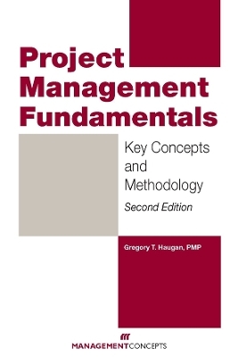 Project Management Fundamentals - Gregory T Haugan