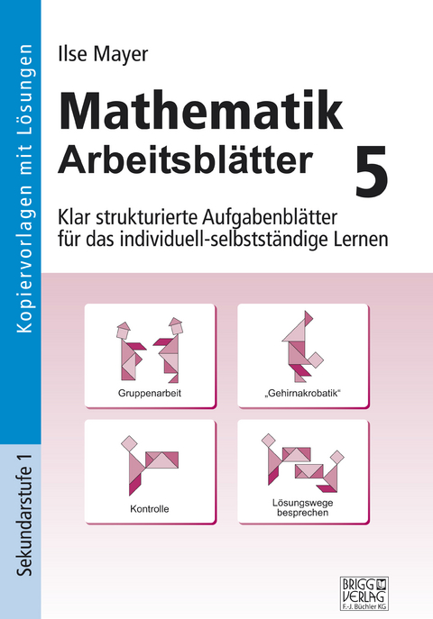 Mathematik Arbeitsblätter 5 - Ilse Mayer