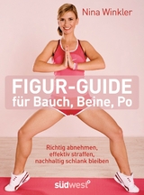 Figur-Guide für Bauch, Beine, Po - Nina Winkler