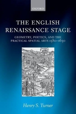 The English Renaissance Stage - Henry S. Turner