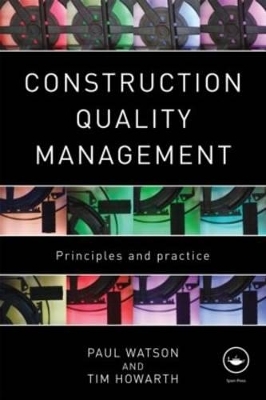 Construction Quality Management - Tim Howarth, Paul Watson