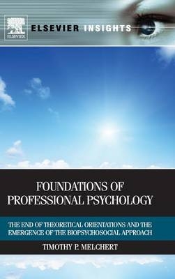 Foundations of Professional Psychology - Timothy P. Melchert