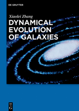 Dynamical Evolution of Galaxies - Xiaolei Zhang