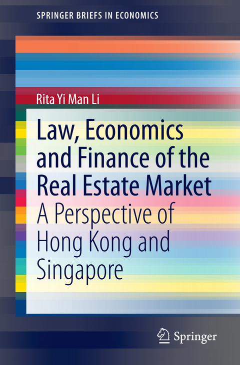 Law, Economics and Finance of the Real Estate Market - Rita Yi Man Li