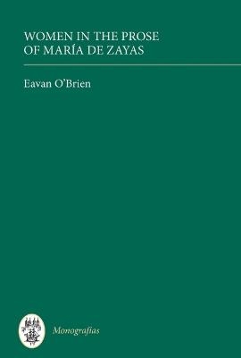 Women in the Prose of María de Zayas - Eavan O'Brien