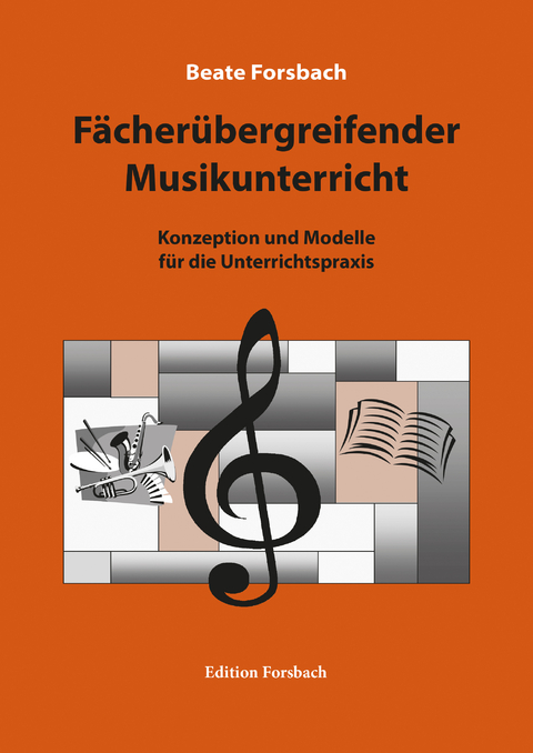 Fächerübergreifender Musikunterricht - Beate Forsbach