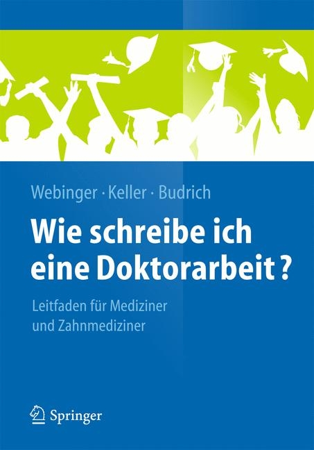 Wie schreibe ich eine Doktorarbeit? - Jasmin Webinger, Daniela Keller, Barbara Budrich