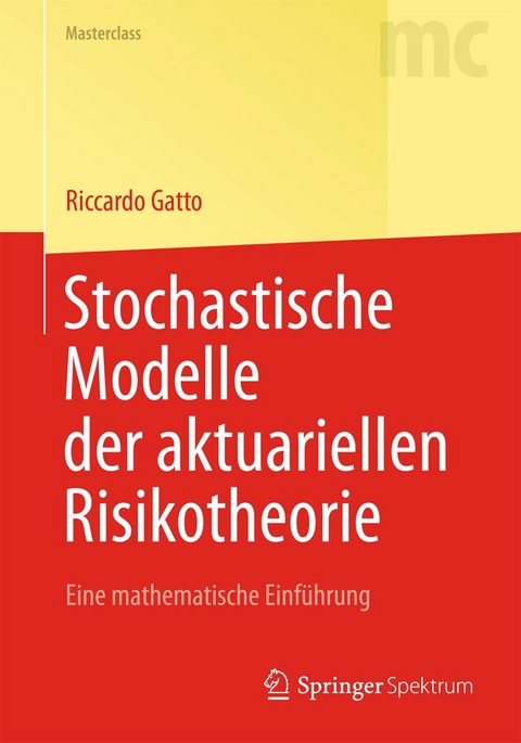 Stochastische Modelle der aktuariellen Risikotheorie - Riccardo Gatto