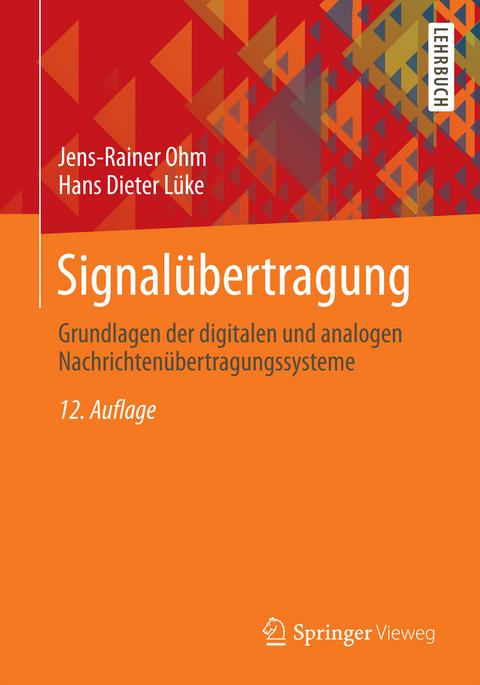 Signalübertragung - Jens-Rainer Ohm, Hans Dieter Lüke