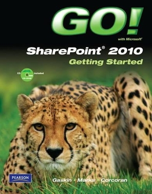 GO! with Microsoft SharePoint 2010 Getting Started - Shelley Gaskin, Suzanne Marks, Mary Corcoran