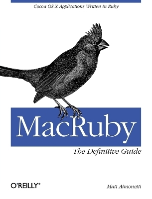 MacRuby: The Definitive Guide - Matt Aimonetti