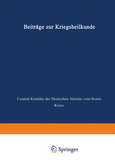 Beiträge zur Kriegsheilkunde