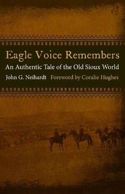 Eagle Voice Remembers - John G. Neihardt