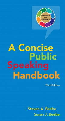 Concise Public Speaking Handbook - Steven A. Beebe, Susan J. Beebe