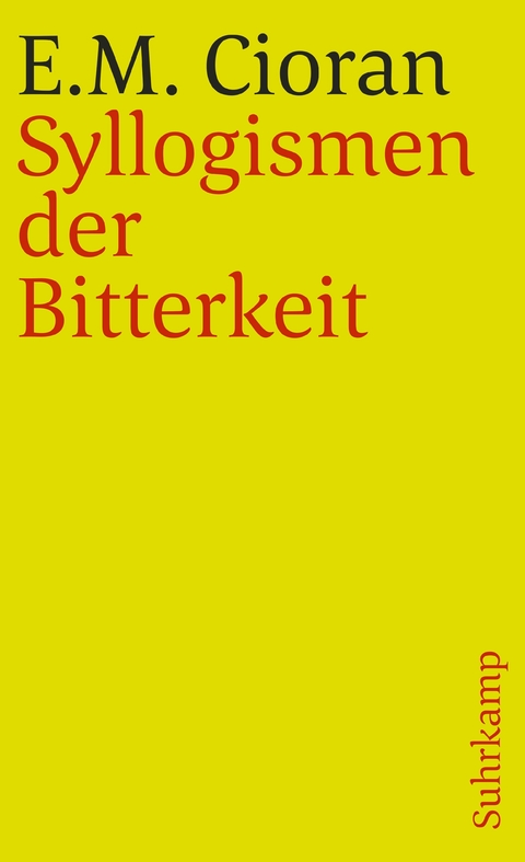 Syllogismen der Bitterkeit - E. M. Cioran