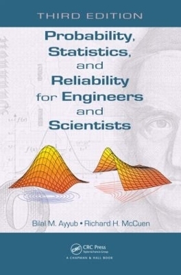 Probability, Statistics, and Reliability for Engineers and Scientists - Bilal M. Ayyub, Richard H. McCuen