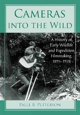 Cameras into the Wild - Palle B. Petterson