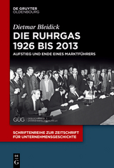 Die Ruhrgas 1926 bis 2013 - Dietmar Bleidick